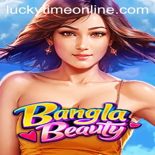 Exploring 'BanglaBeauty' and the Thrill of 'Lucky Time'