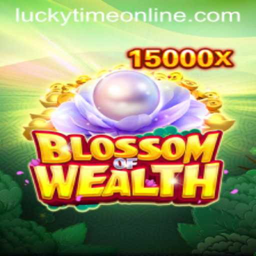 BlossomofWealth: Your Ultimate Journey to 'Lucky Time'