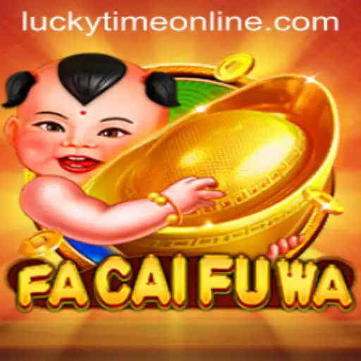 Unveiling the Exciting World of FaCaiFuWa: Dive into Lucky Time