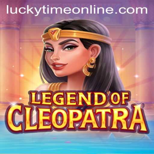 Exploring the Mysteries of LegendOfCleopatra and Unveiling the Thrill of Lucky Time