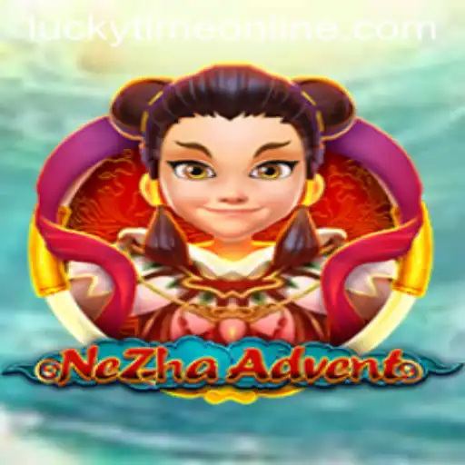 NeZhaAdvent: Discover the Thrills of Lucky Time