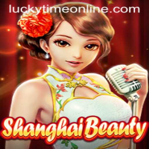 Exploring the Enchanting World of ShanghaiBeauty and the Thrills of Lucky Time
